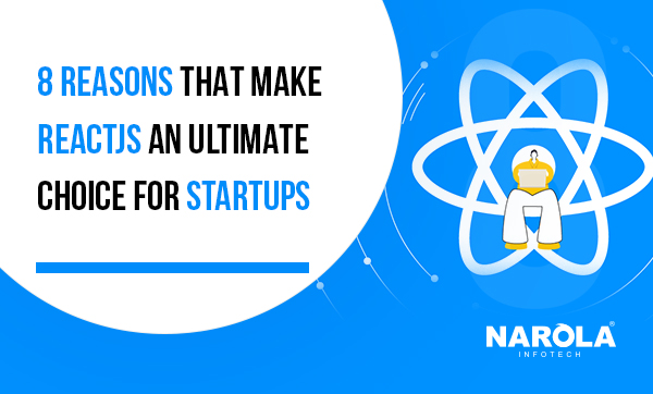 8-Reasons-That-Make-ReactJs-An-Ultimate-Choice-For-Startups