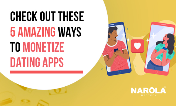 Check-Out-These-5-Amazing-Ways-to-Monetize-Dating-Apps