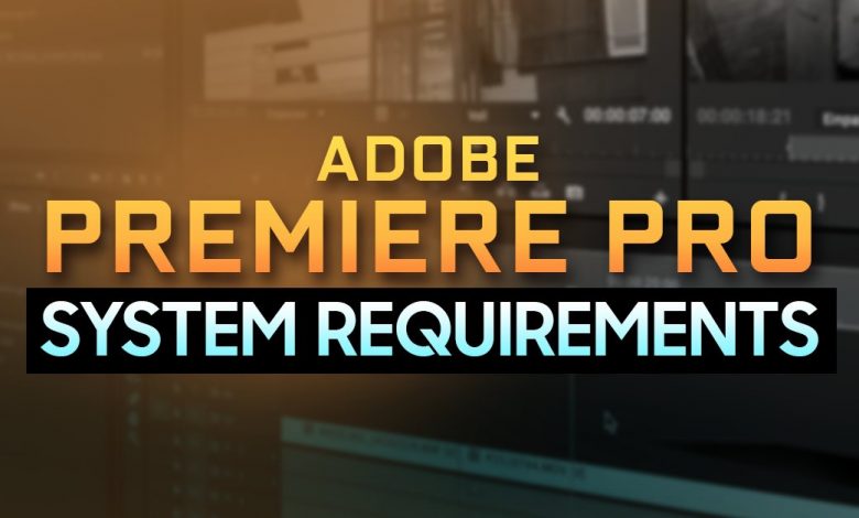 premiere pro system requirement