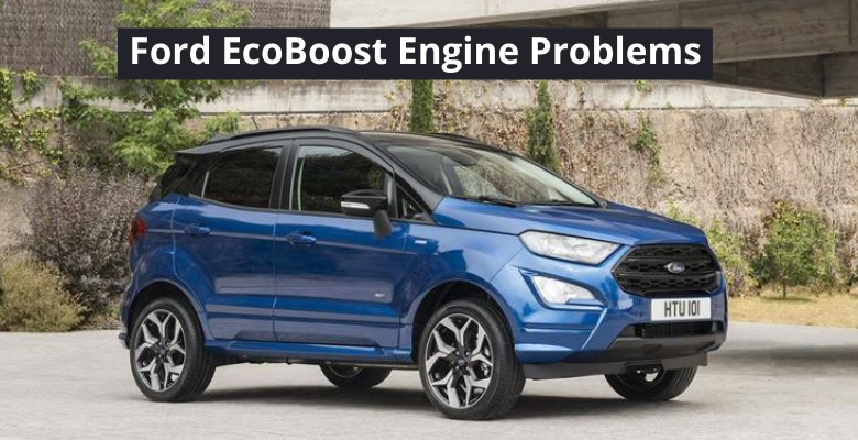 Ford EcoBoost Engine Problems