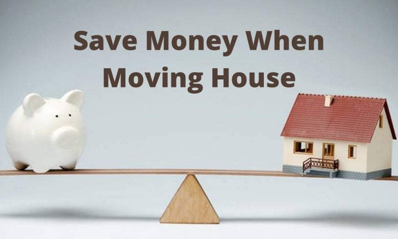 Save Money When Moving House