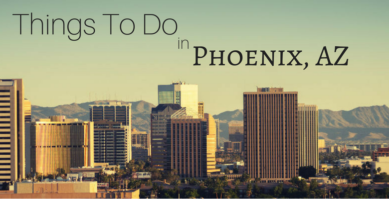 Things to do in Phoenix