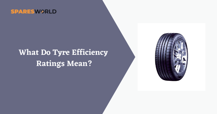 What Do Tyre Efficiency Ratings Mean