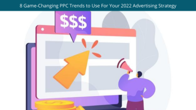 Photo of 8 Game-Changing PPC Trends to Use For Your 2022 Advertising Strategy