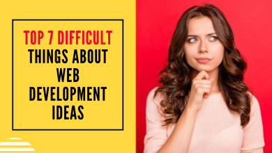 Photo of Top 7 Difficult Things About Web Development Ideas