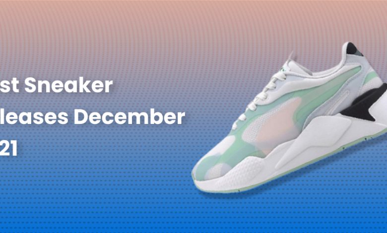 Best Sneaker Releases December 2021