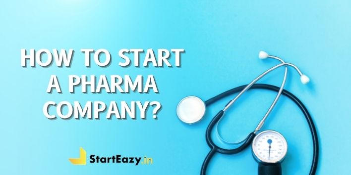 How to start a pharma company