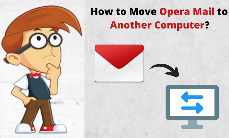 move opera mail to another computer