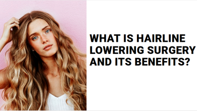 Photo of What is Hairline Lowering Surgery and its Benefits?