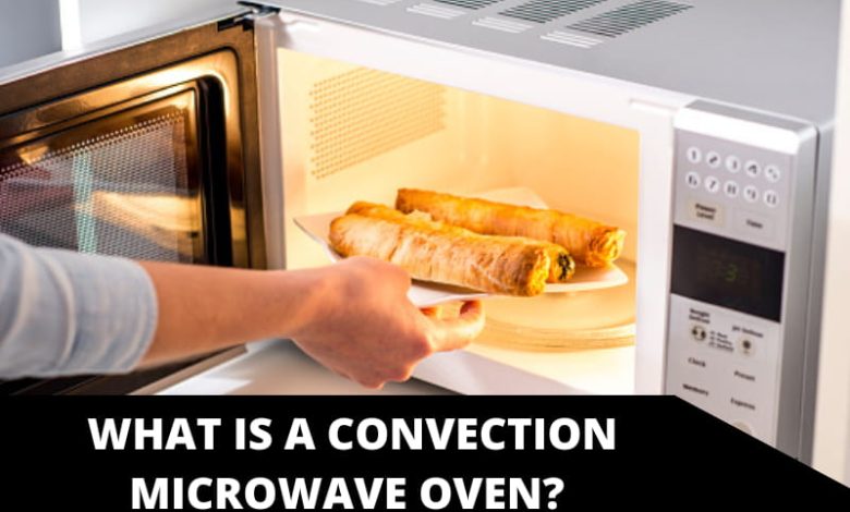 What is a Convection Microwave Oven_