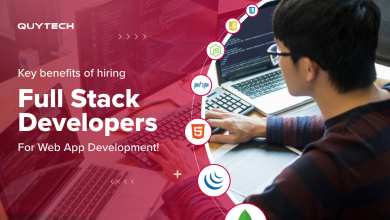 Photo of Key Benefits of Hiring Full Stack Developers for Web App Development!