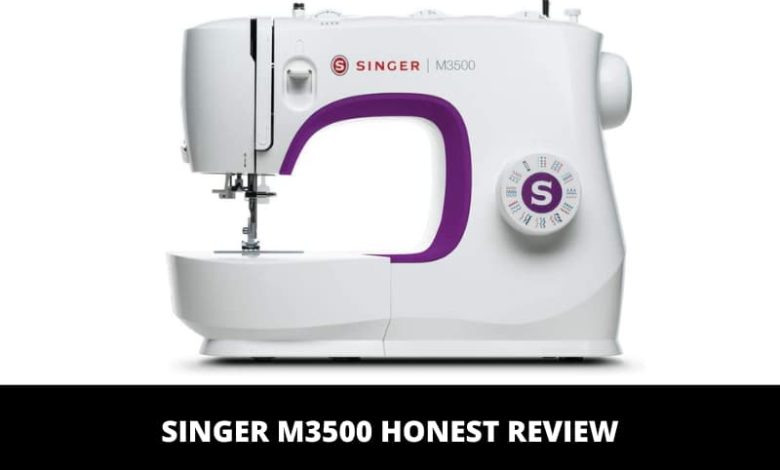 Singer M3500 Honest Review