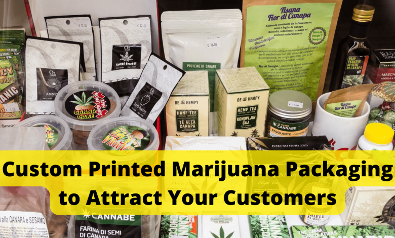 Custom Printed Marijuana Packaging to Attract Your Customers